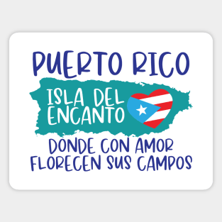 Puerto Rico Isla del Encanto, donde con amor florecen sus campos. Magnet